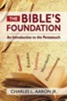The Bible's Foundation: An Introduction to the Pentateuch
