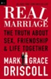 Real Marriage: The Truth About Sex, Friendship & Life Together