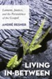 Living In-Between: Lament, Justice, and the Persistence of the Gospel