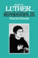 Martin Luther: Shaping and Defining the Reformation, 1521-1532