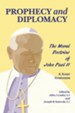 Prophecy and Diplomacy: The Moral Doctrine of John Paul II