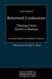 Reformed Confessions: Theology from Zurich to Barmen