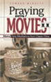 Praying the Movies II: More Daily Meditations from Classic Films