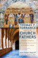 Thomas F. Torrance and the Church Fathers