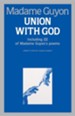 Union with God: Including 22 of Madame Guyon's Poems