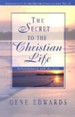 The Secret to the Christian Life: An Introduction to the Deeper Christian Life