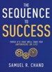 The Sequence to Success: Three Os That Will Take You Anywhere in Life