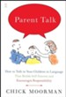 Parent Talk: How to Talk to Your Children in Language That Builds Self-Esteem and Encourages ResponsibilityOriginal Edition
