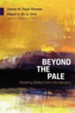 Beyond the Pale: Reading Ethics from the Margins