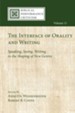 The Interface of Orality and Writing