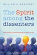 The Spirit among the dissenters