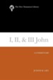I, II, & III John: New Testament Library [NTL] (Paperback)