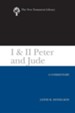 I & II Peter and Jude: A Commentary [NTL]