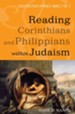 Reading Corinthians and Philippians Within Judaism