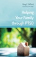 Helping Your Family Through Ptsd