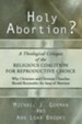 Holy Abortion? A Theological Critique of the Religious Coalition for Reproductive Choice