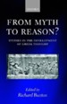 From Myth to Reason?: Studies in the Development of Greek Thought