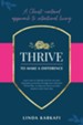 Thrive to Make a Difference: A Christ-Centered Approach to Intentional Living