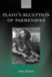 Plato's Reception of Parmenides