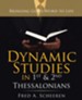 Dynamic Studies in 1St & 2Nd Thessalonians: Bringing God's Word to Life