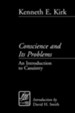 Conscience and Its Problems: An Introduction to  Casuistry