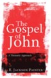 The Gospel of John: A Thematic Approach