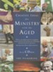 Creative Ideas for Ministry with the Aged: Liturgies, prayers and resources