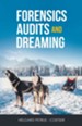 Forensics Audits and Dreaming