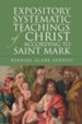 Expository Systematic Teachings of Christ According to Saint Mark