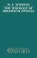 The Theology of Huldrych Zwingli