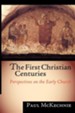 The First Christian Centuries: Perspectives on the Early Church