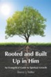Rooted and Built Up in Him