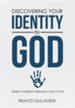 Discovering Your Identity in God: Seeing Yourself Through God's Eyes