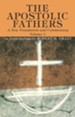 The Apostolic Fathers, A New Translation and Commentary, Volume I