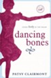 Dancing Bones: Living Lively in the Valley