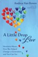 A Little Drop of Love