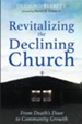 Revitalizing the Declining Church: From Death's Door to Community Growth