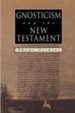Gnosticism and the New Testament