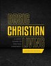 Basic Christian Living: A Survey Course on Practical Christianity