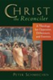 Christ the Reconciler: A Theology for Opposites, Differences, and Enemies