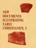 New Documents Illustrating Early Christianity, volume 3,