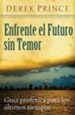 Enfrente el Futuro sin Temor  (Prophetic Guide to the End Times)