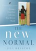 The New Normal: Living a Fear-Free Life in a Fear-Driven World