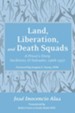 Land, Liberation, and Death Squads