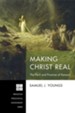 Making Christ Real: The Peril and Promise of Kenosis