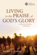 Living to the Praise of God's Glory