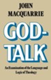 God-Talk: An Examination of the Language and Logic of Theology