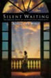 Silent Waiting: The Biblical Roots of Contemplative Spirituality
