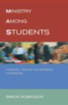 Ministry Among Students: A Pastoral Theology and Handbook for Practice
