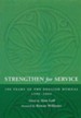 Strengthen for Service: One Hundred Years of the English Hymnal 1906-2006